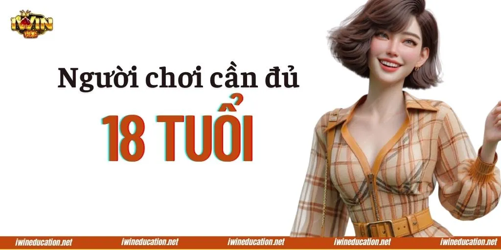 Chỉ những người từ 18 tuổi trở lên mới được phép tham gia