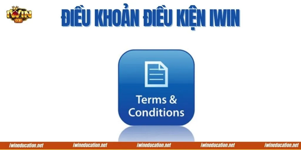 Điều khoản điều kiện IWIN đều có hiệu lực ngay khi bạn đăng ký