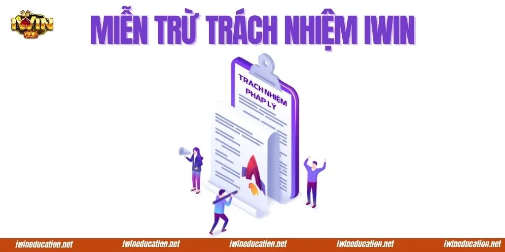 Phạm vi áp dụng miễn trừ trách nhiệm IWIN